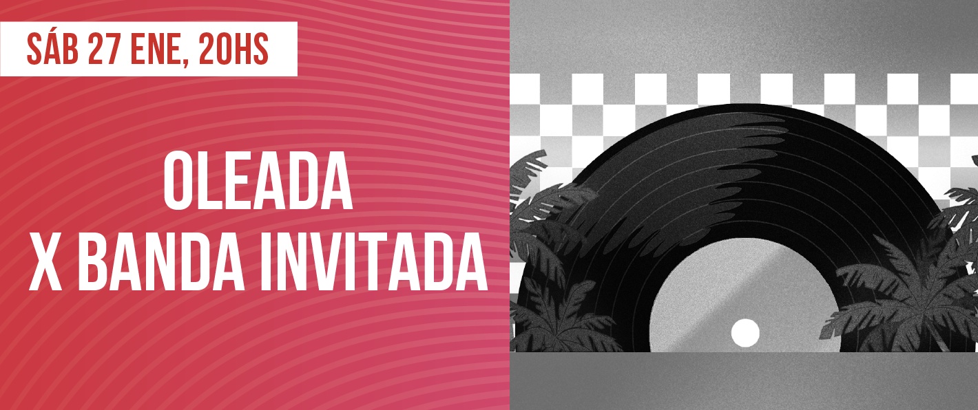 Oleada x Banda Invitada en La Tangente