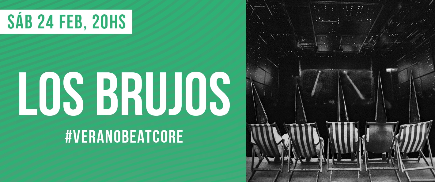 Los Brujos: #veranobeatcore en La Tangente