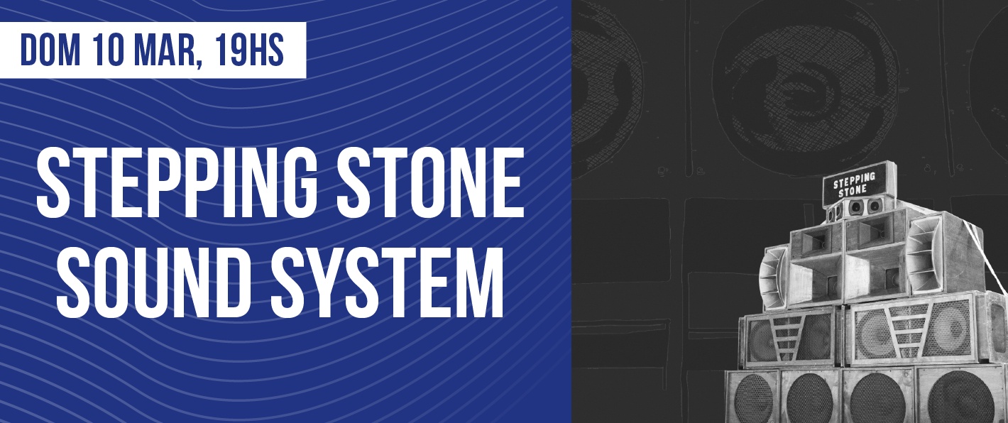 Stepping Stone Sound System en La Tangente