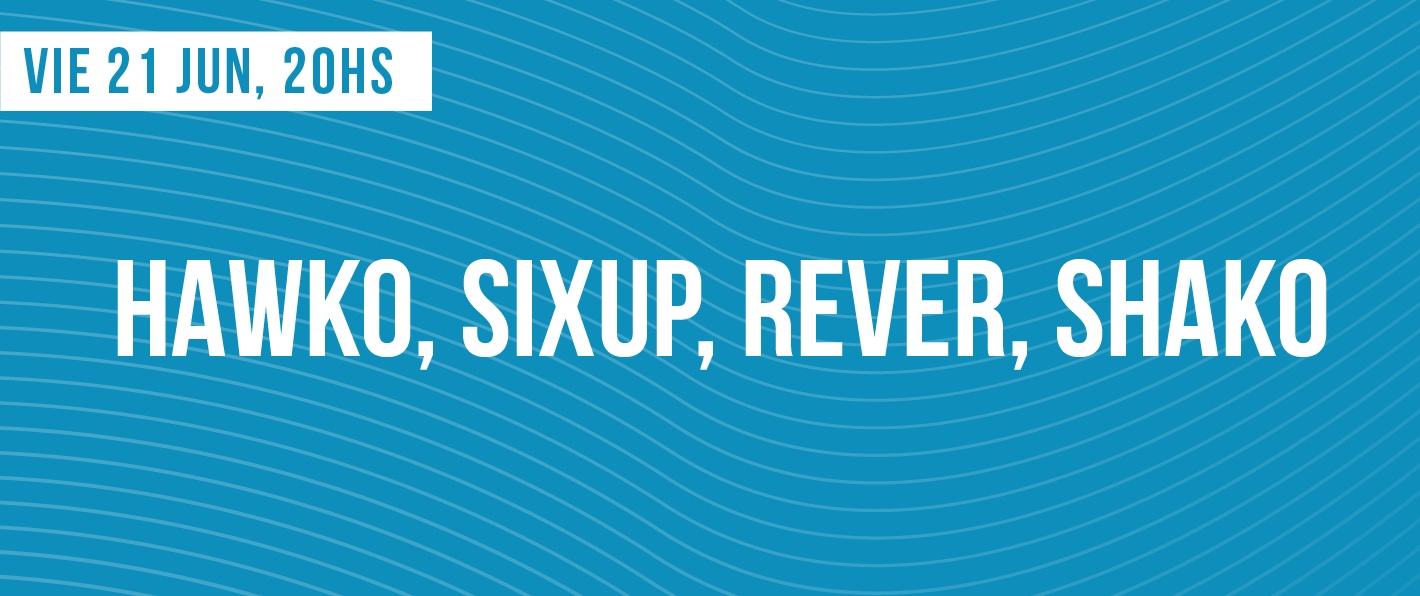 Hawko, Sixup, Rever, Shako