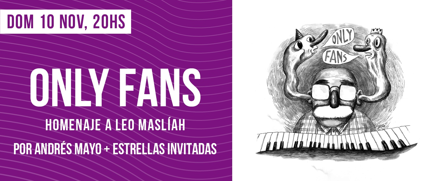 Only Fans - Homenaje a Leo Maslíah