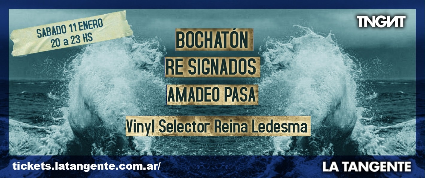 Bochatón + Re Signados + Amadeo Pasa