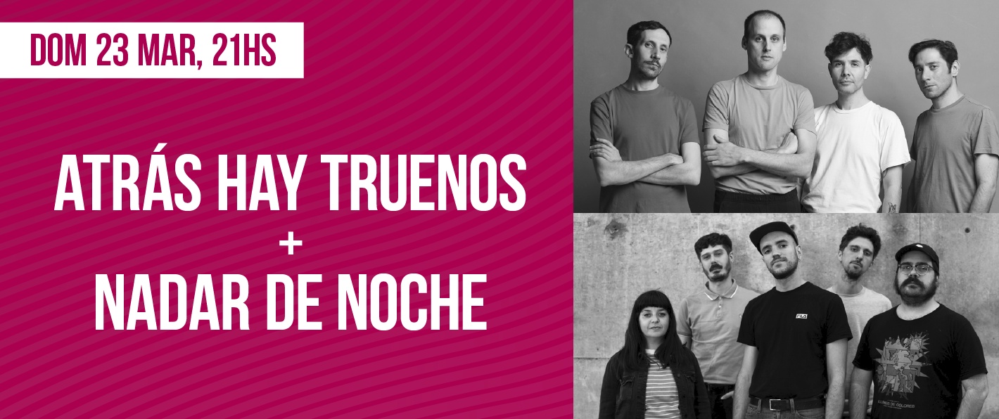Atrás Hay Truenos + Nadar de Noche