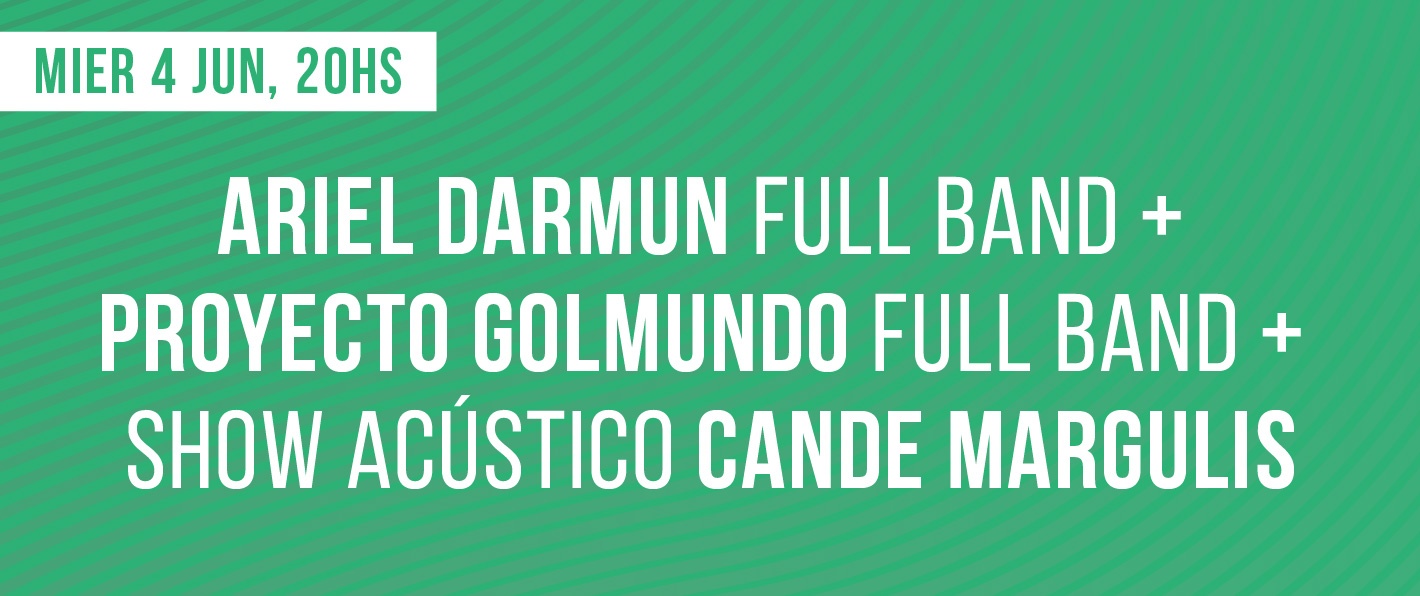 Ariel Darmun + Golmundo + Cande Margulis