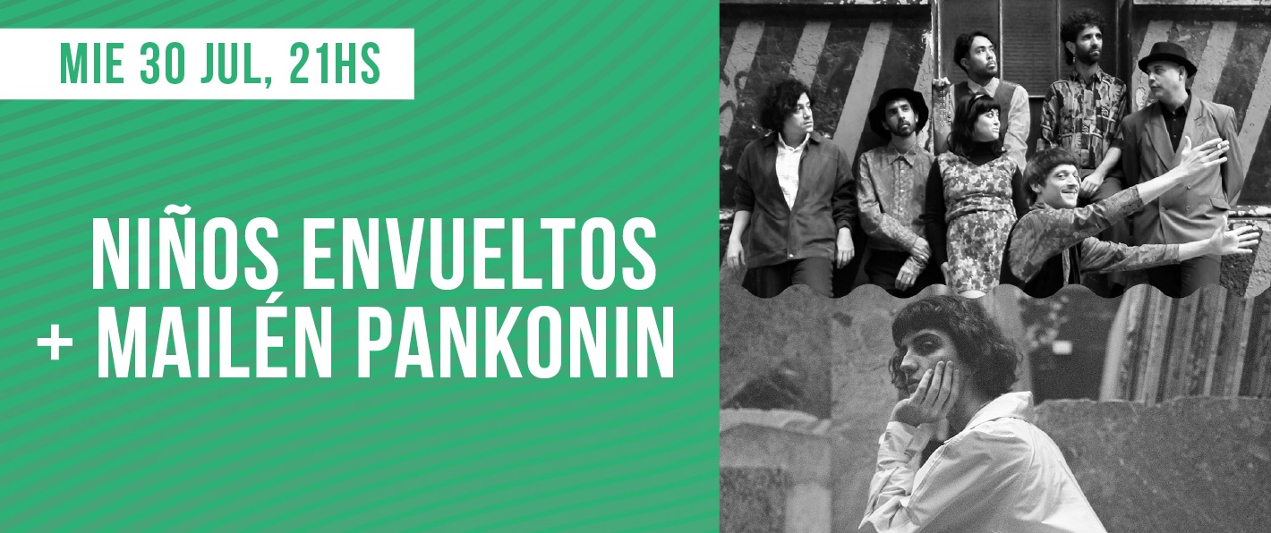 Niños Envueltos + Mailén Pankonin