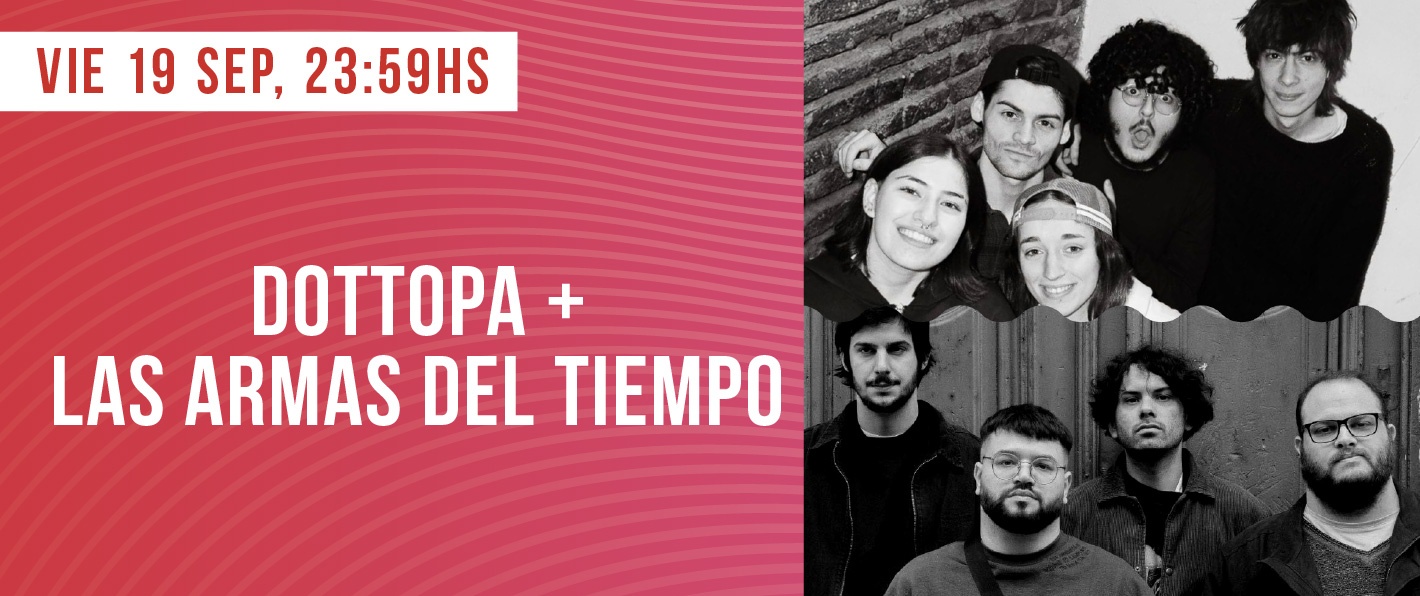 DOTTOPA + LAS ARMAS DEL TIEMPO