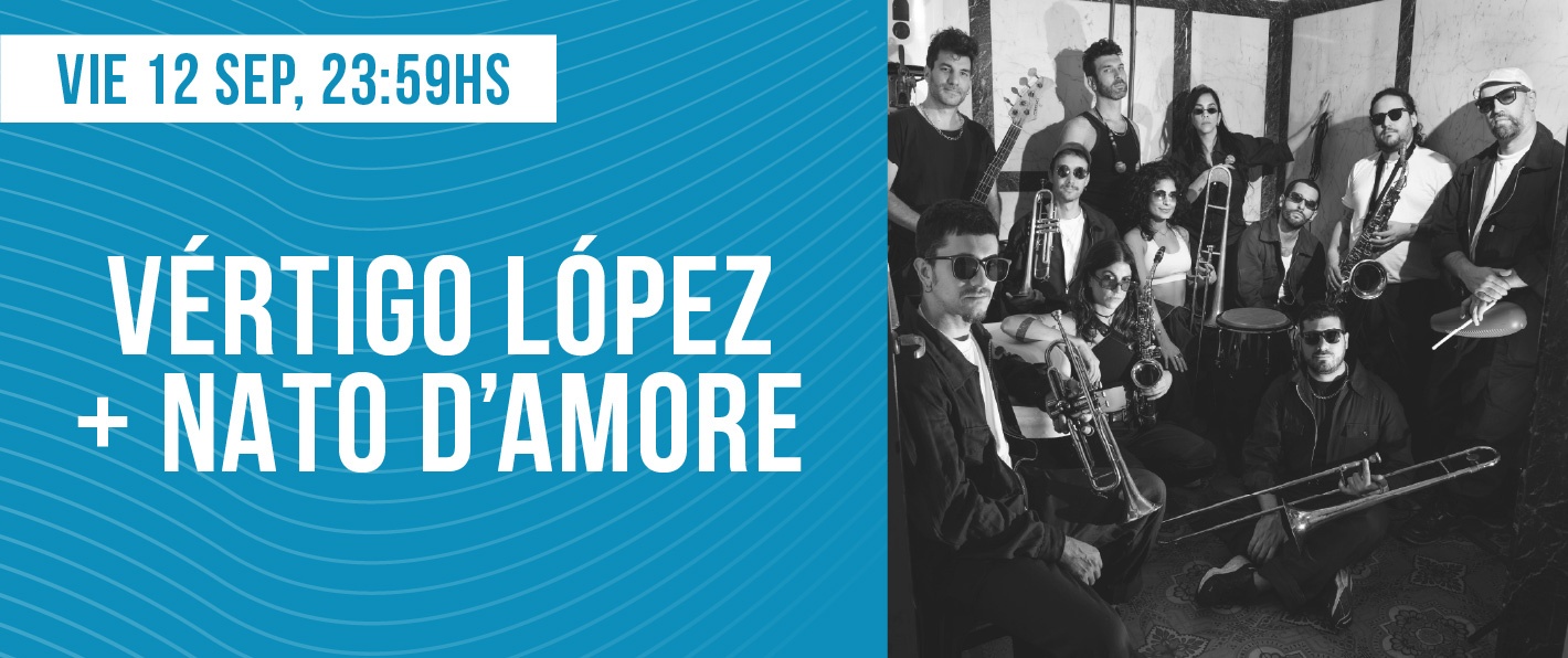 Vértigo López + Nato D’Amore